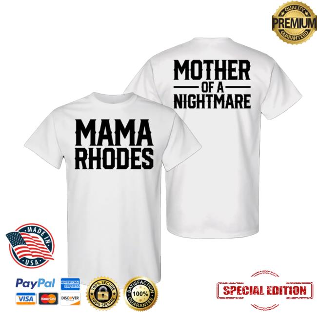 Mimi của Libby Merch Store Mama Rhodes Mother Of A- Nightmare Top Shirt