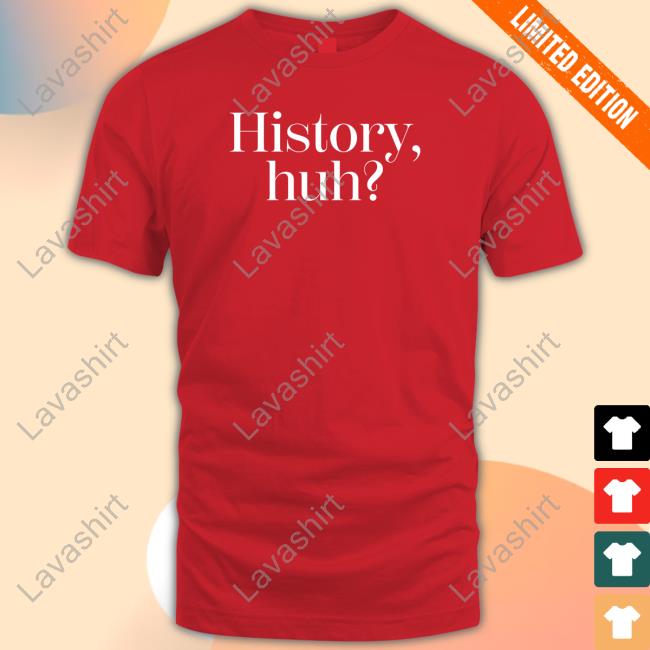 Red White And Royal Blue History Huh Shirt