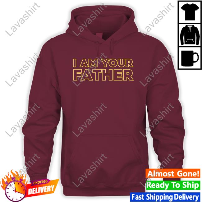 Official I Am Your Father T Shirts