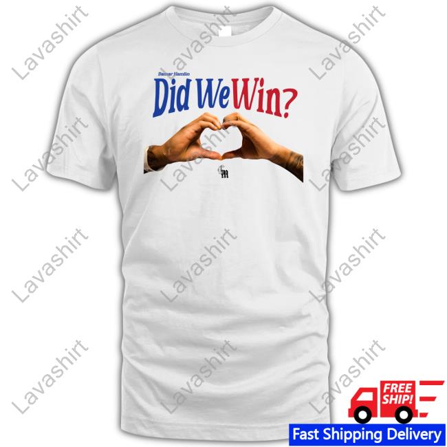Damar Hamlin Did We Win T Shirt