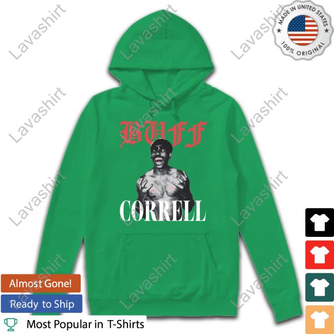 Correll B Buff Correll Shirt Correll B Buff Correll Tee