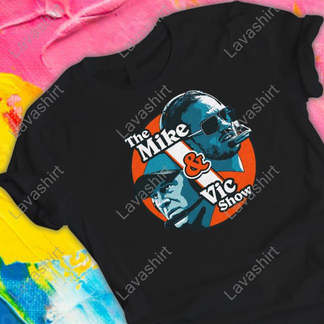 The Mike & Vic Show T Shirt