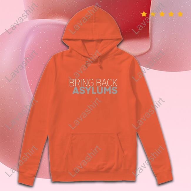 Clown World Store Bring Back Asylums T-Shirt