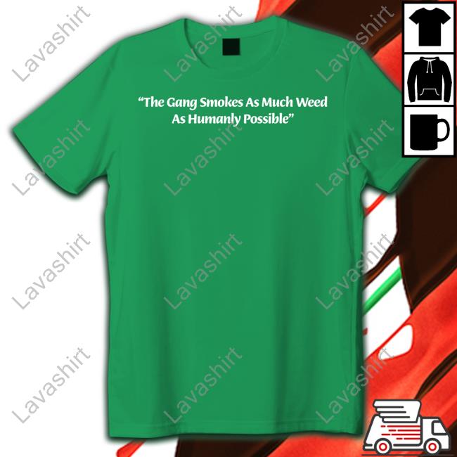 Subtronics The Gang Smokes As Much Weed As Humanly Possible Tee