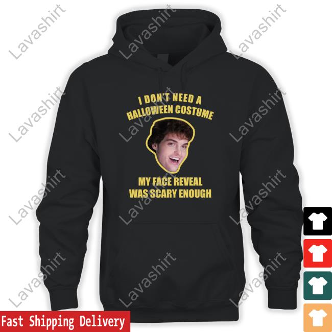 I Don't Need A Halloween Costume T-Shirt Clay Dream