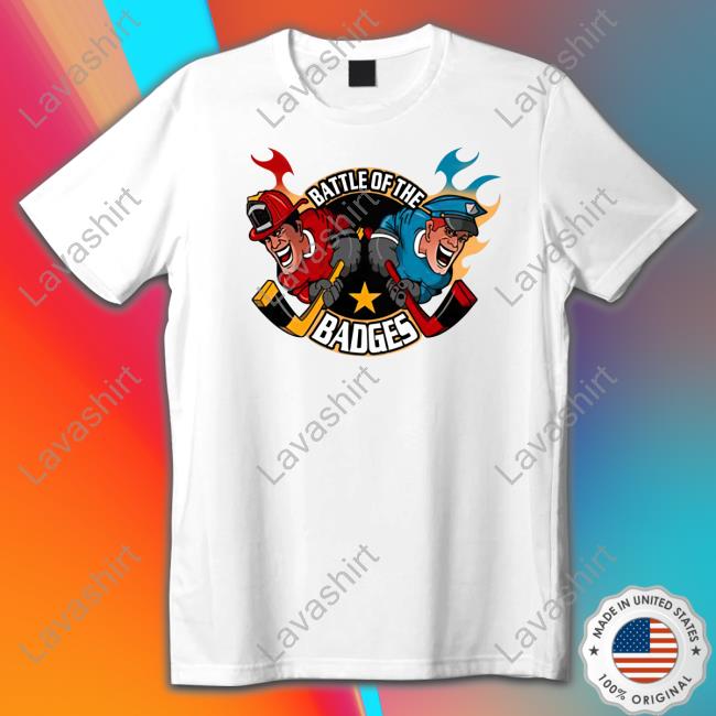 Battle Of The Badges Shirts