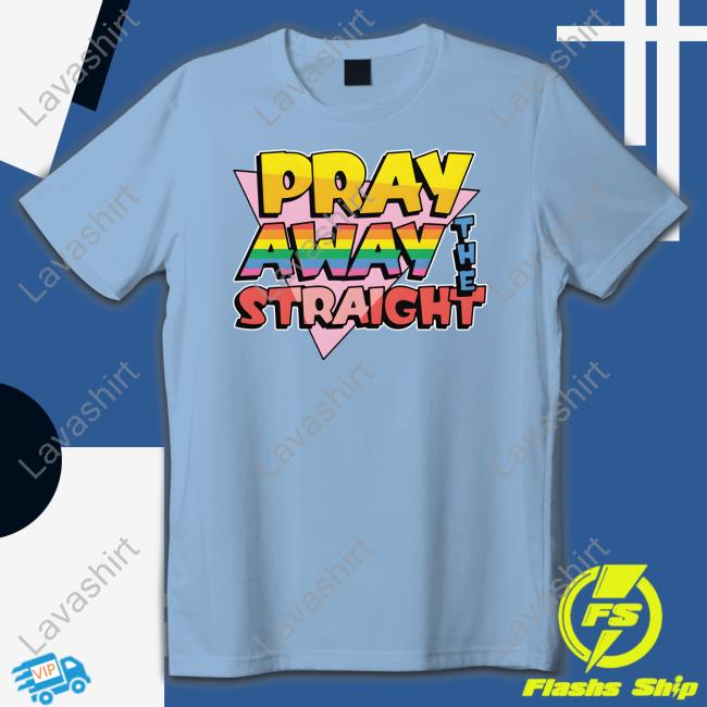 Goodshirts Merch Pray Away The Straight Crewneck Sweatshirt