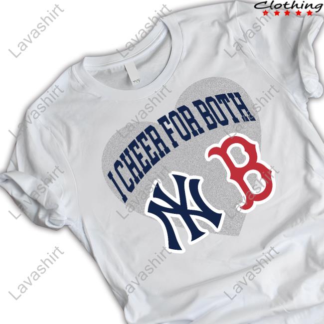 I Cheer For Both New York Yankees And Boston Red Sox New T-Shirt