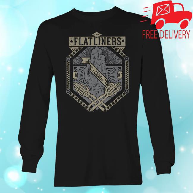 Official Kings Road Merch Store The Flatliners Dead Language Long Sleeve Hot Shirt