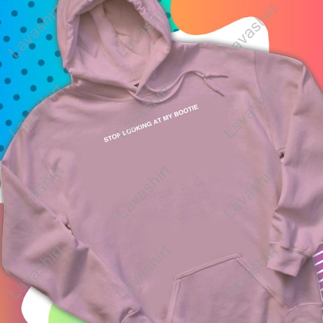 Official Two Friends Merch Stop Looking At My Bootie Shirt