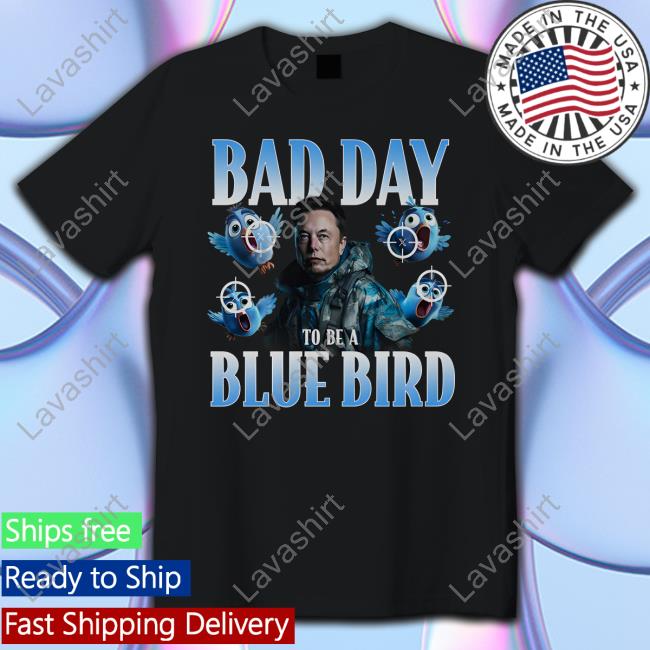 Store Barstool Sports Bad Day To Be A Blue Bird Shirt