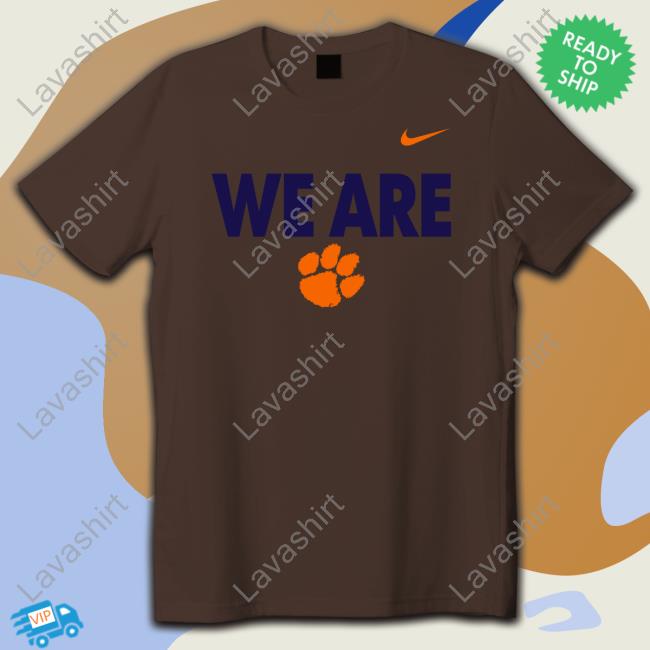 We Are Clemson Shirt