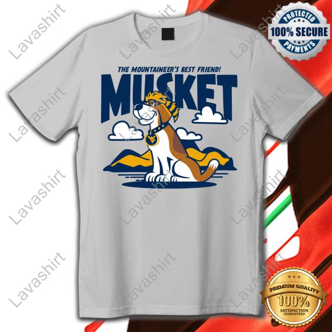 West Virginia The Mountaineer's Best Friend Musket Shirt Homefield Merch