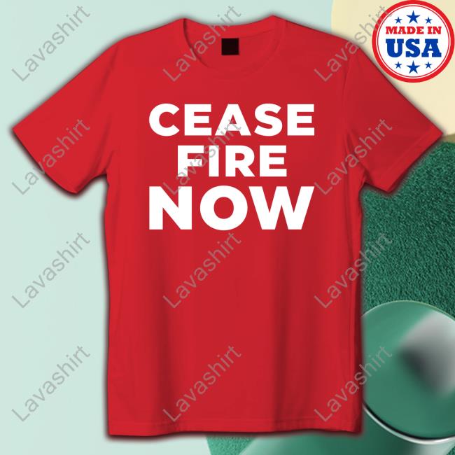 Cease Fire Now Shirts