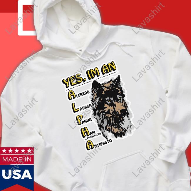 Yes I'm An Alpha Tee