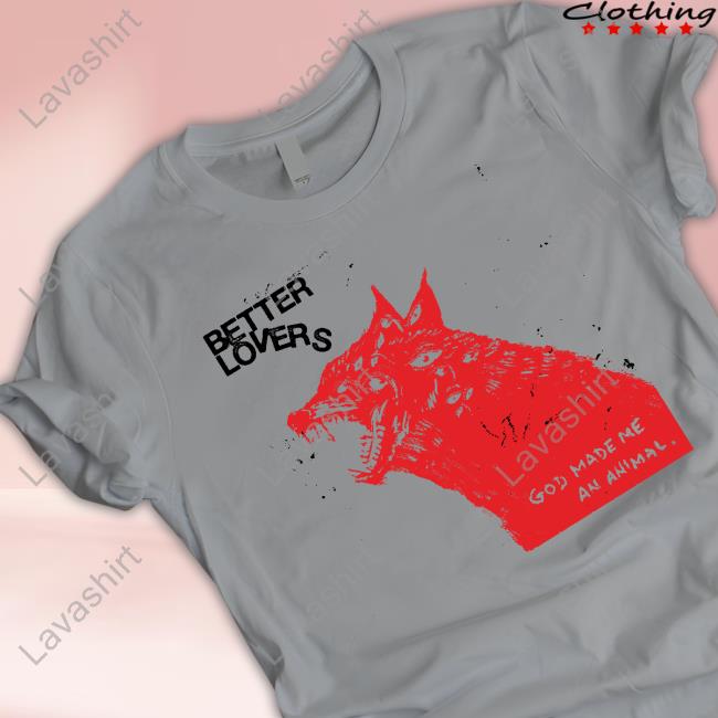 Better Lovers Wolf Tee Better Lovers Wolf Shirt