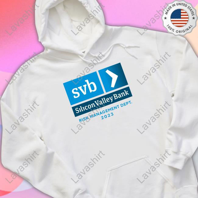 SVB Silicon Valley Bank Risk Management Dept 2023 Shirts