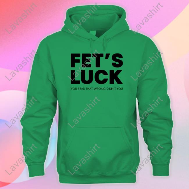 Fet's Luck You Read That Wrong Didn't You T Shirt Faye Williams Fayelacio