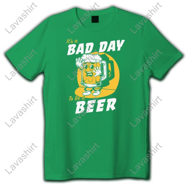 Usa Drinking Team Store It's A Bad Day To Be A Beer Shirt