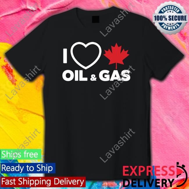 I Love Canadian Oil & Gas Hoodie Larry Hubich