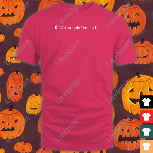 Official $ Alias Cd=Rm-Rf Shirt