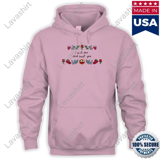 I Will Dox And Swat You Shirt Weston I Will Dox And Swat You Shirt