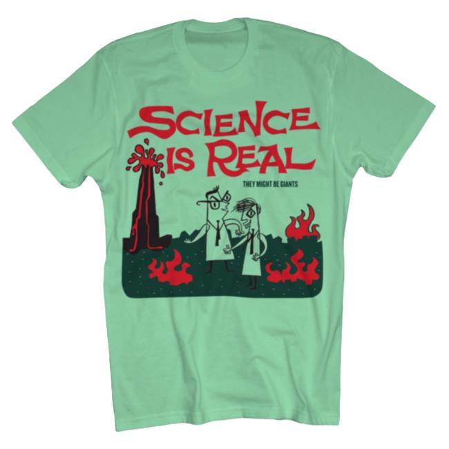 Science Is Real They Might Be Giants Shirt New