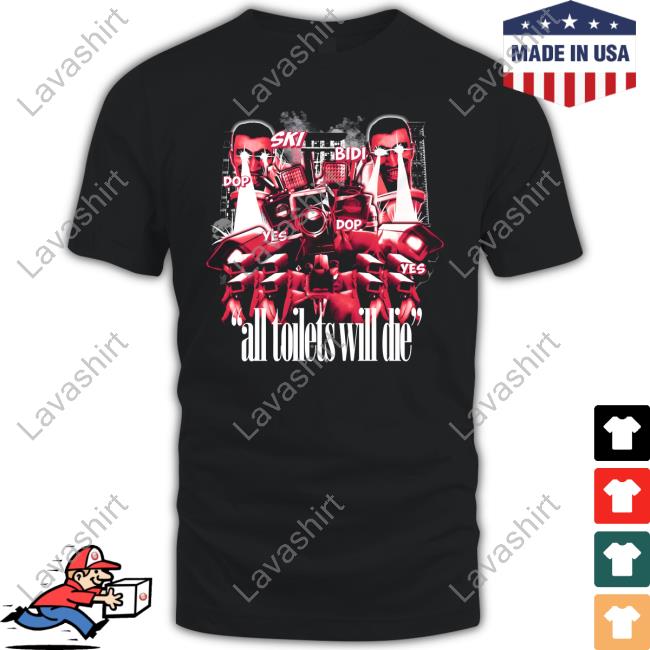 Skibidi All Toilets Will Die Long Sleeve T Shirt