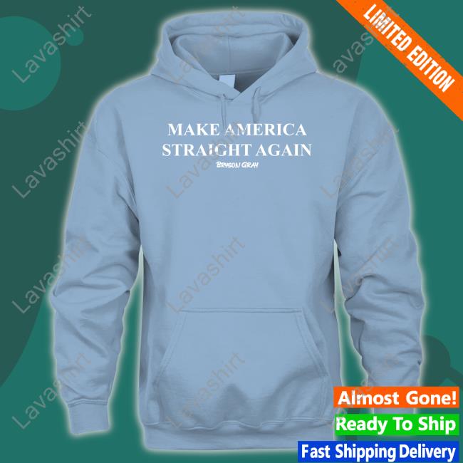 Official Make America Straight Again Hoodie Ccg Bryson Make America Straight Again Tee Shirt