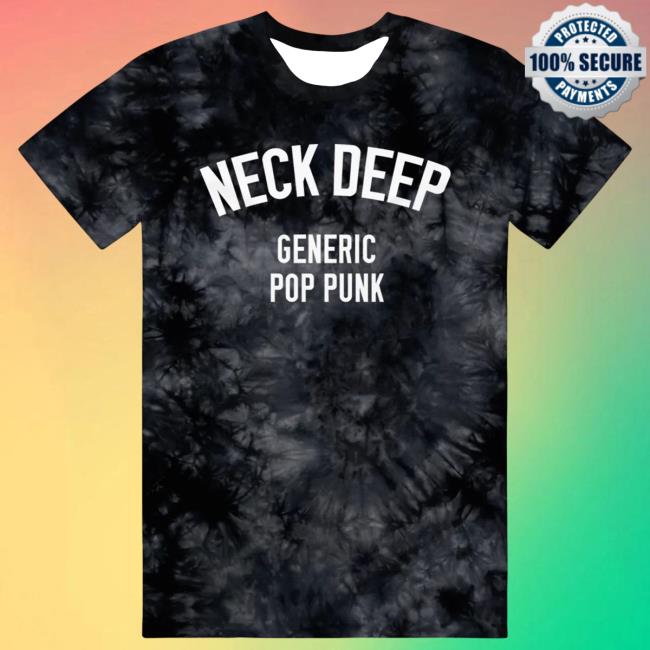Official Neck Deep Merch Store NeckDeep Neck Deep Generic Pop Punk Tie Dye Black Attractive Shirt