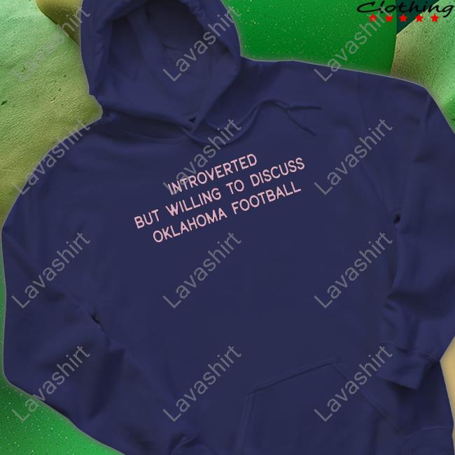 Official Introverted But Willing To Discuss Oklahoma Football Crewneck Sweatshirt