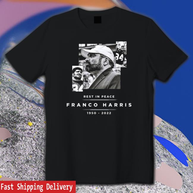 Official Pittsburgh Steelers Rest In Peace Franco Harris 1950-2022 T-Shirt Official Pittsburgh Steelers Rest In Peace Franco Harris 1950-2022 Tee