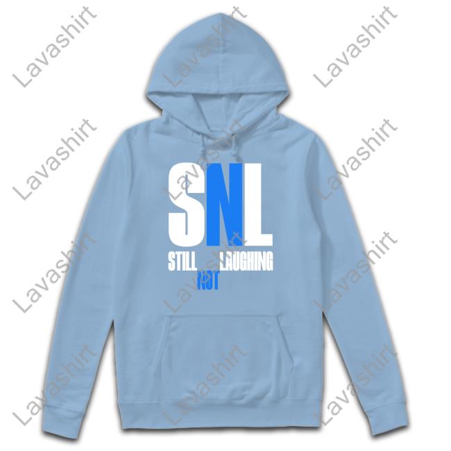 Sleepy Boy Underground Merch Snl Still Not Laughing Sweatshirts Shirts That Go Hard