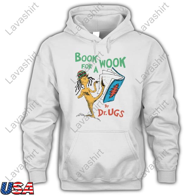 Shirts That Go Hard Book For A Wook By Dr. Ugs Shirt Goodshirts Merch