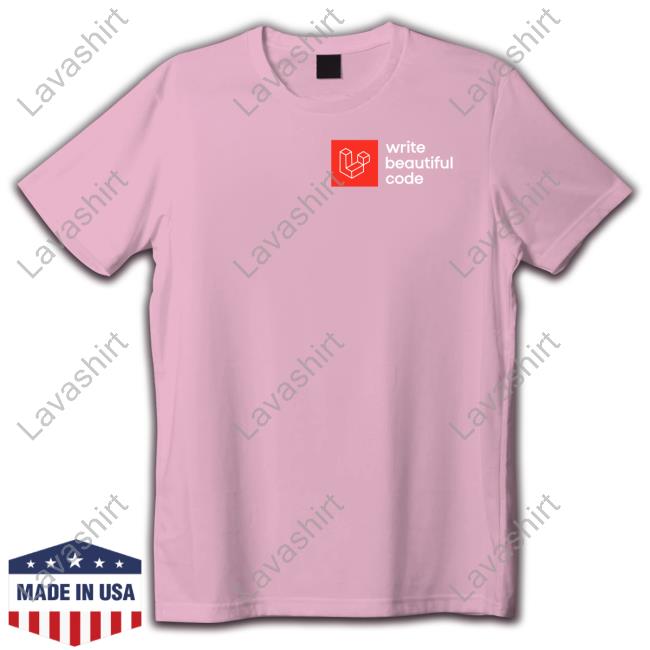 Official Laravel Merch Write Beautiful Code Tee Shirt Taylor Otwell