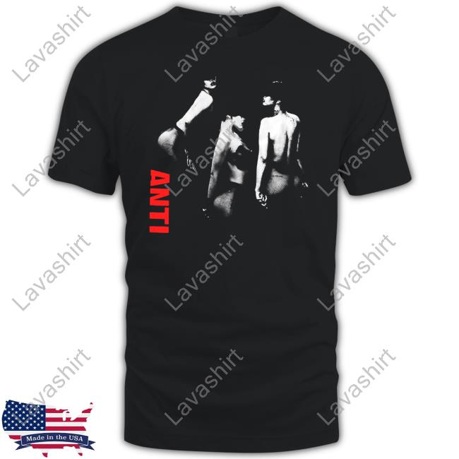 Rihanna Merch Anti T-Shirt