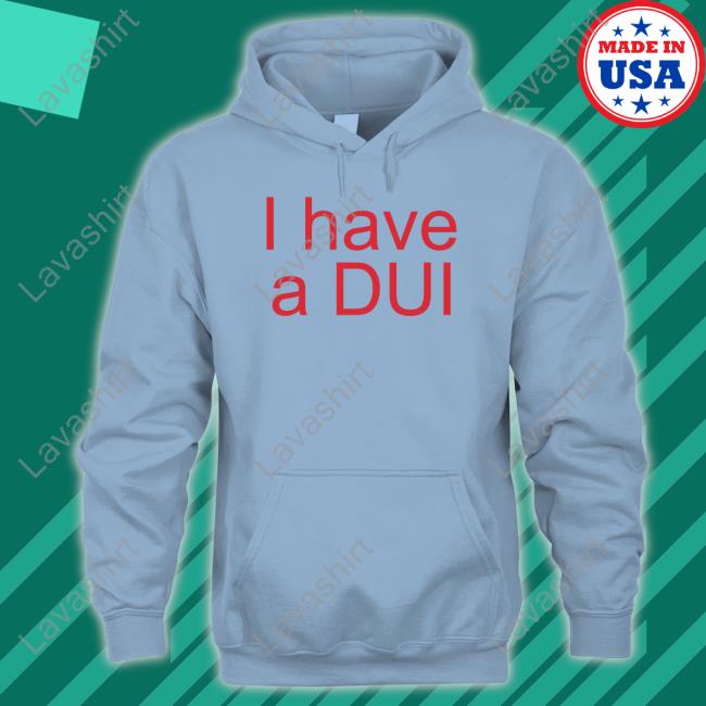 Patrick Doran I Have A Dui Shirt