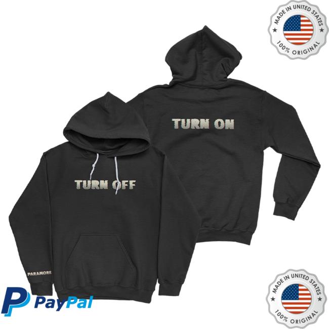 Official Paramore Clothing Store Merch Shop Turn On Turn Off The News Hoodies