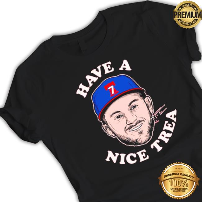 Trea Turner Have A Nice Trea Philly Signature Tee Shirt