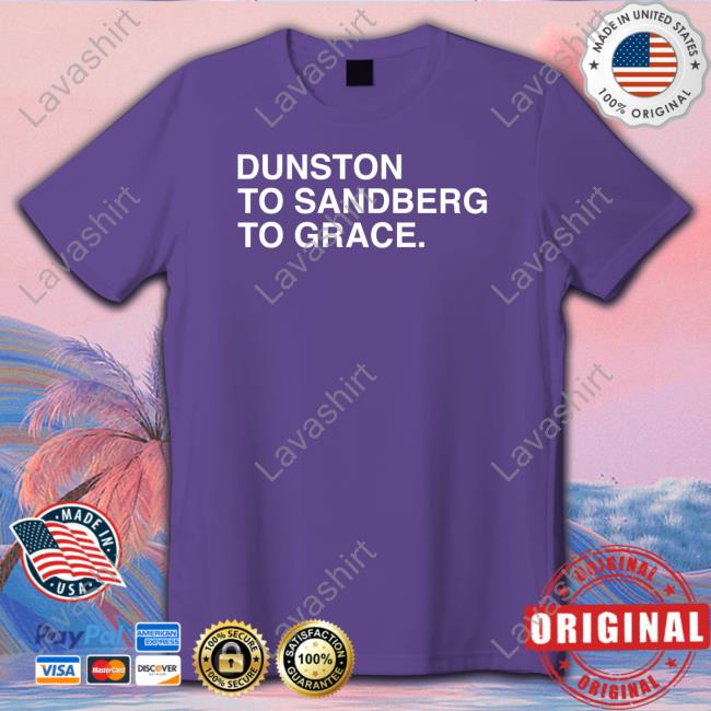 Duston To Sandberg To Grace T-Shirt