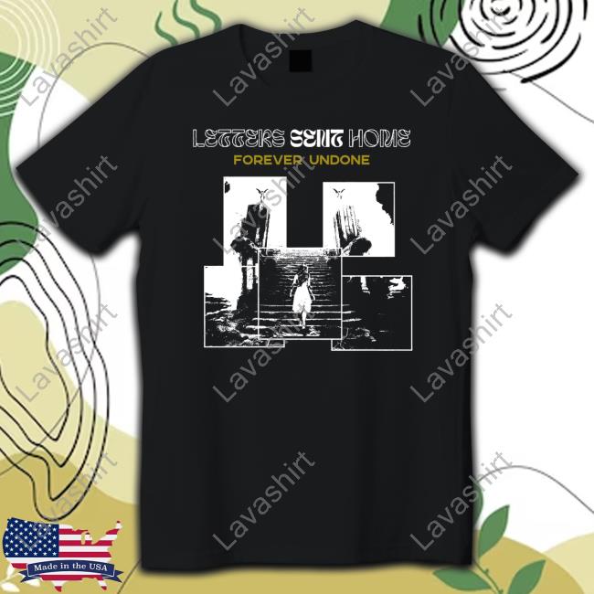 Official Letters Sent Home - Forever Undone Black Hoodies Downrightmerch
