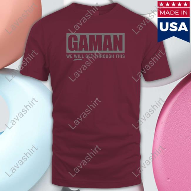 Official Gaman We Will Get Through This Shirts
