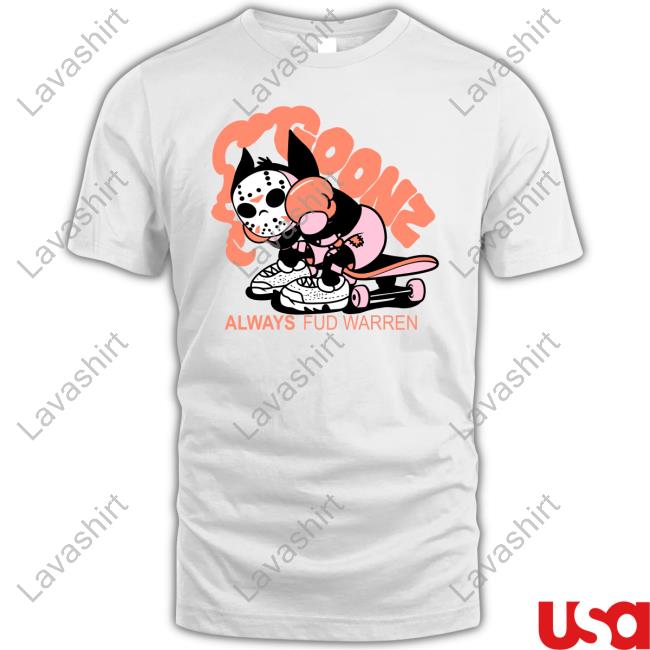 Warren Goonz Always Fud Warren Tee