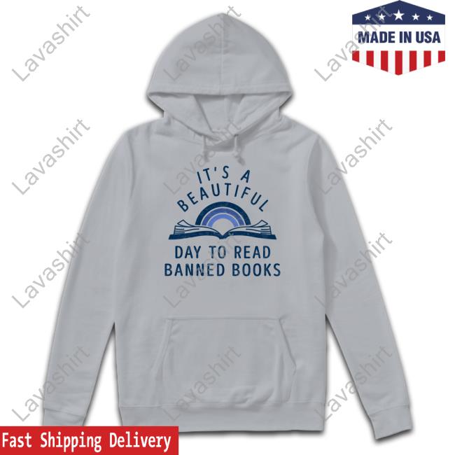 It's A Beautiful Day To Read Banned Books Hoodie