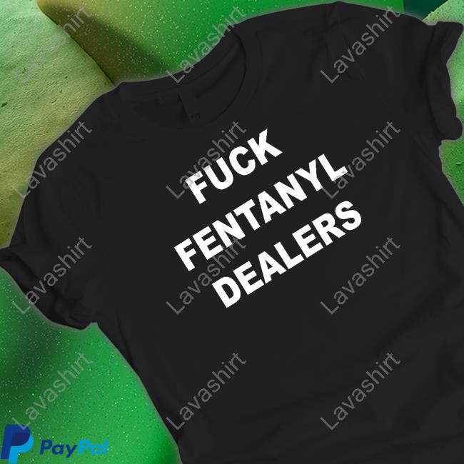 Fuck Fentanyl Dealers Long Sleeve Tee