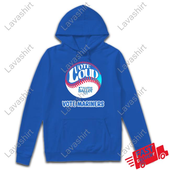 Official Vote Loud Vote Mariners Shirt Seattle Mariners