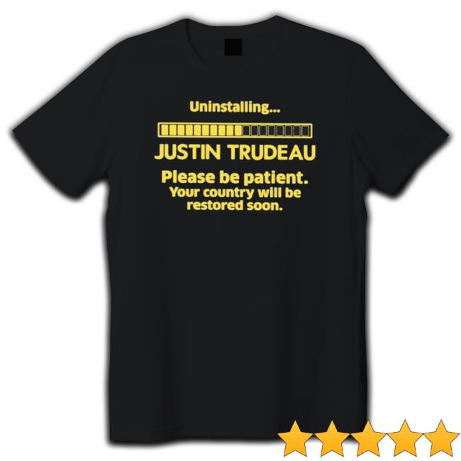 Official Uninstalling Justin Trudeau shirt