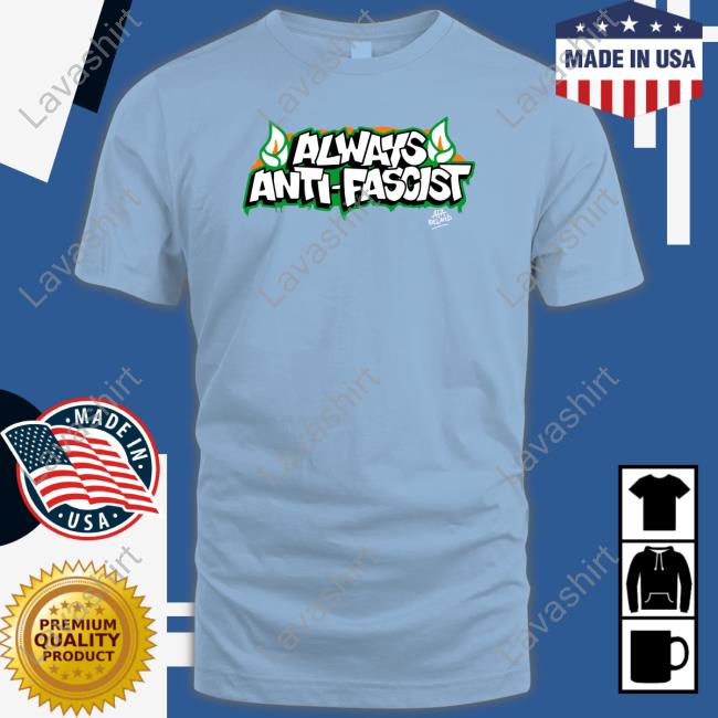 Alex Winter Always Anti Fascist Shirts
