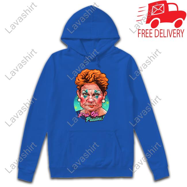 Official Fuck Off Pauline Shirt