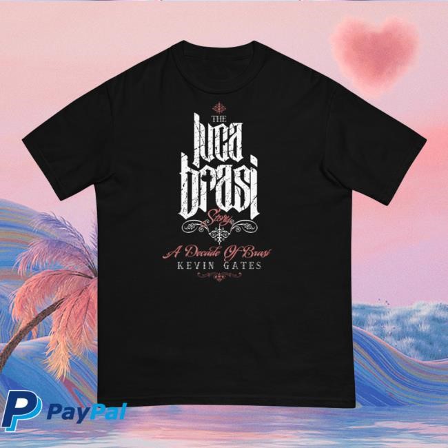 Kevin Gates Merch Luca Brasi Anniversary New Shirt | Kevin Gates Official Store